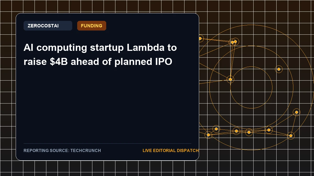 AI computing startup Lambda to raise $4B ahead of planned IPO