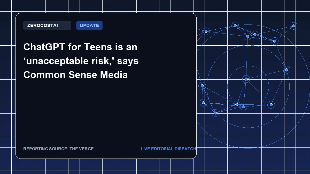 ChatGPT for Teens is an ‘unacceptable risk,' says Common Sense Media