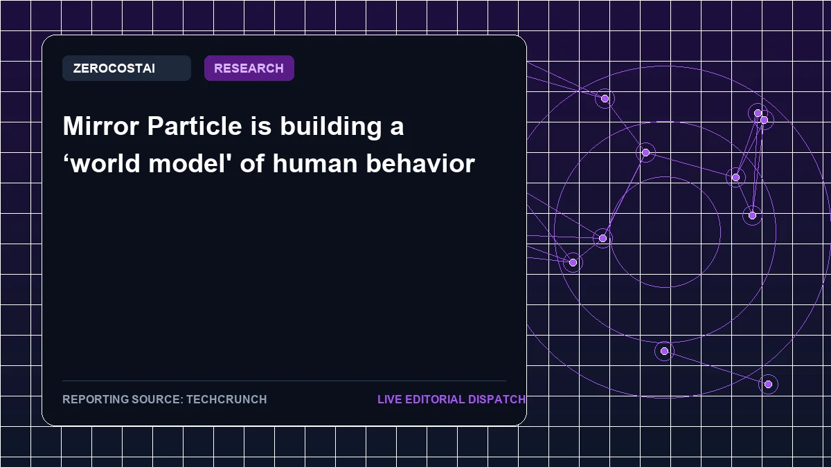 Mirror Particle is building a ‘world model' of human behavior