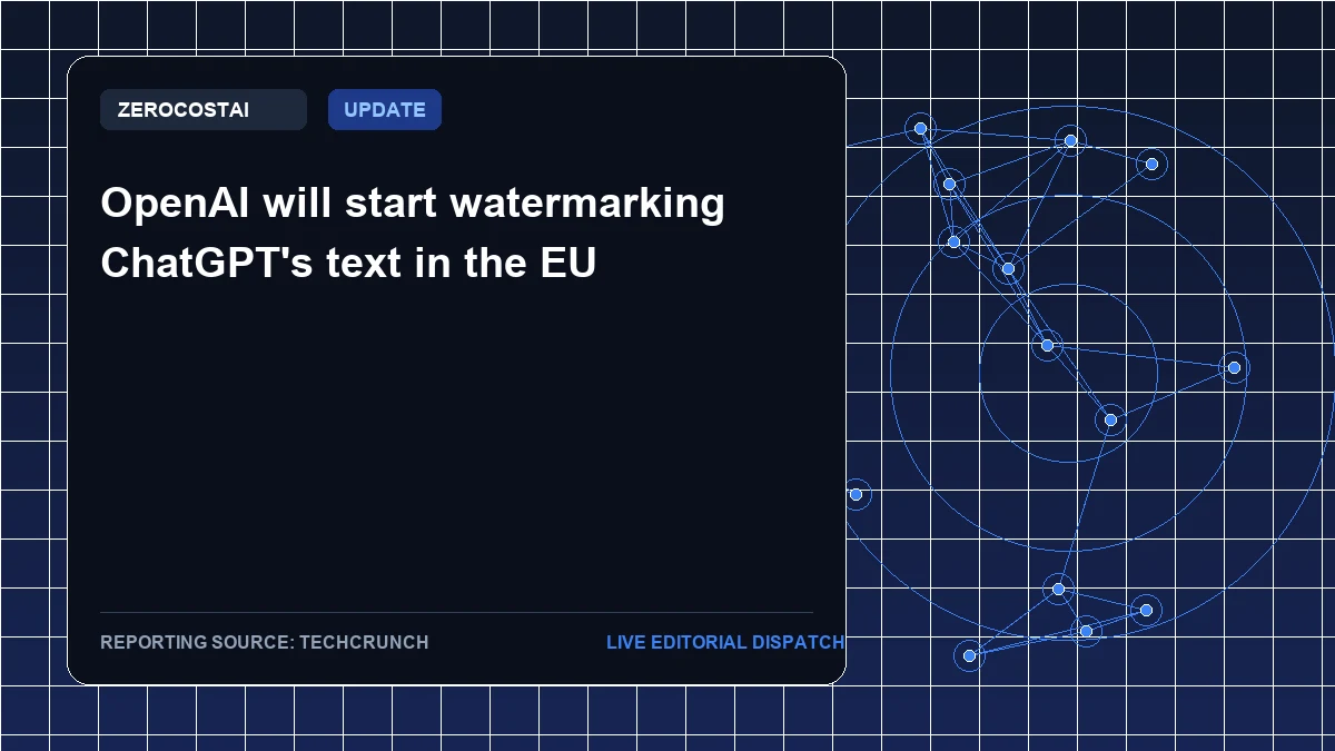 OpenAI will start watermarking ChatGPT's text in the EU