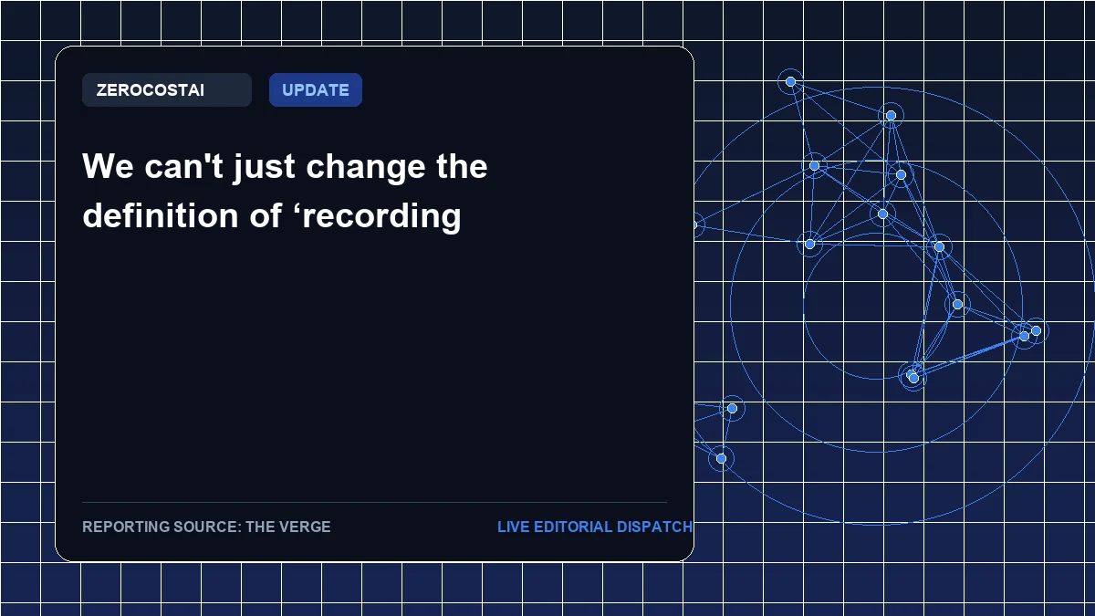 We can't just change the definition of ‘recording